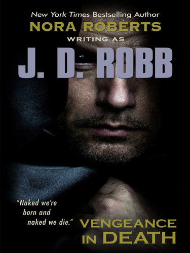 Cover for J. D. Robb · Vengeance in Death (Thorndike Press Large Print Famous Authors Series) (Hardcover Book) [Lrg edition] (2009)