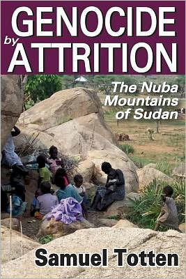 Cover for Samuel Totten · Genocide by Attrition: The Nuba Mountains of Sudan - Genocide Studies (Inbunden Bok) (2012)