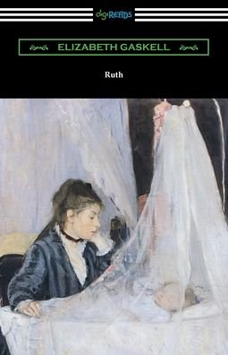 Cover for Elizabeth Cleghorn Gaskell · Ruth (Paperback Book) (2021)
