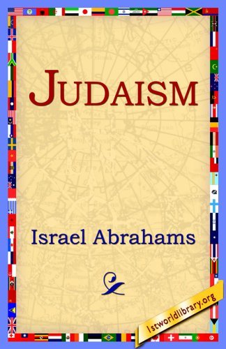 Judaism - Israel Abrahams - Bücher - 1st World Library - Literary Society - 9781421801506 - 12. Januar 2005