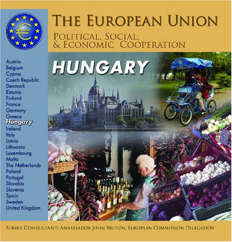 Cover for Heather Docalavich · Hungary (The European Union: Political, Social, and Economic Cooperation) (Hardcover Book) (2005)