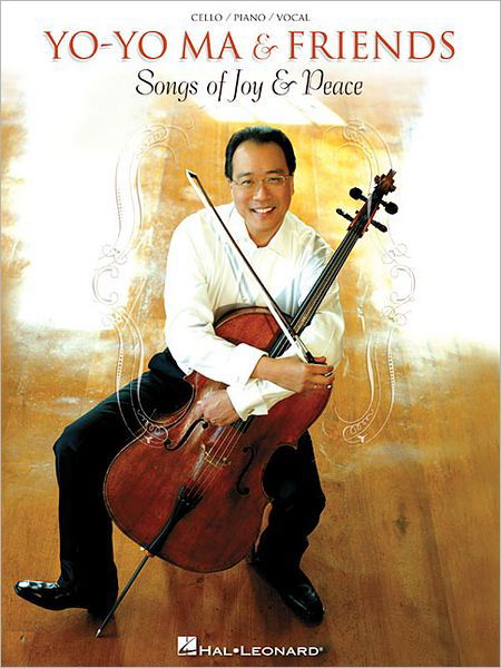 Cover for Yo-yo Ma · Yo-yo Ma &amp; Friends - Songs of Joy &amp; Peace: Cello / Piano / Vocal Arrangements with Pull-out Cello Part (Pocketbok) (2012)