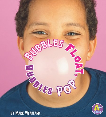 Cover for Mark Weakland · Bubbles Float, Bubbles Pop (Science Starts) (Hardcover Book) (2010)