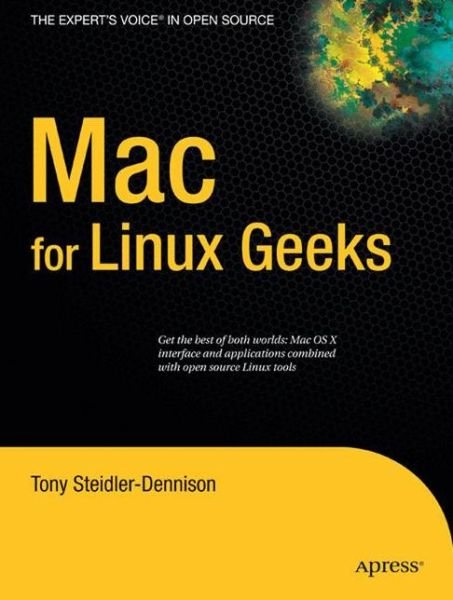 Cover for Tony Steidler-Dennison · Mac for Linux Geeks (Pocketbok) [1st edition] (2009)