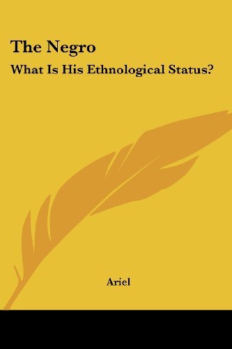 Cover for Ariel · The Negro: What is His Ethnological Status? (Paperback Bog) (2007)