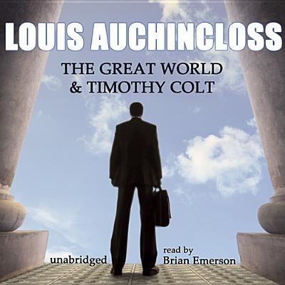 Cover for Louis Auchincloss · The Great World and Timothy Colt (CD) (2013)