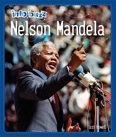 Cover for Izzi Howell · Info Buzz: Black History: Nelson Mandela - Info Buzz: Black History (Gebundenes Buch) [Illustrated edition] (2019)