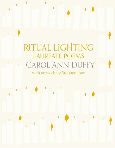 Cover for Carol Ann Duffy DBE · Ritual Lighting: Laureate Poems (Hardcover bog) [Main Market Ed. edition] (2014)
