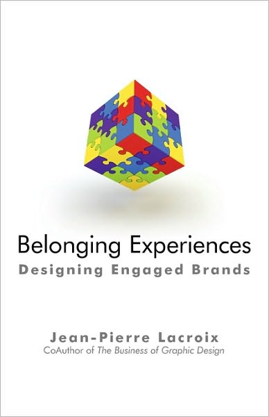 Cover for Lacroix Jean-pierre Lacroix · Belonging Experiences: Designing Engaged Brands (Hardcover bog) (2010)