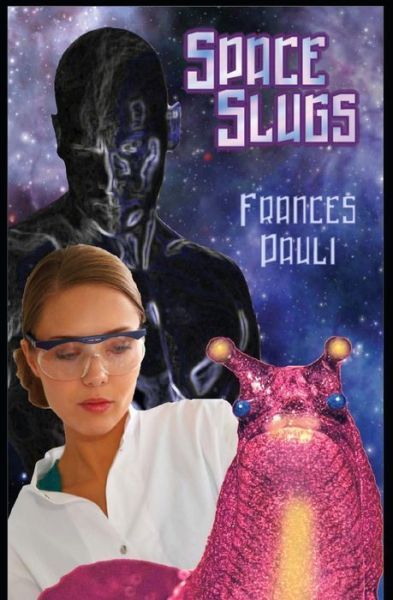 Cover for Frances Pauli · Space Slugs (Paperback Book) (2011)