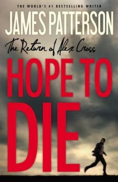 Hope to Die - James Patterson - Livros - Little, Brown & Company - 9781455558506 - 24 de novembro de 2014