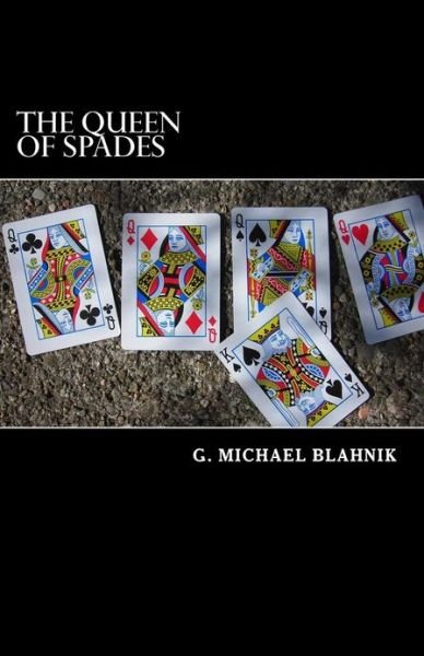 Cover for G Michael Blahnik · The Queen of Spades (Paperback Book) (2011)