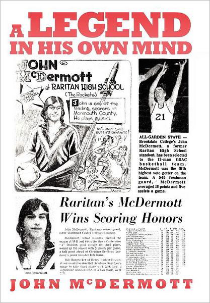 A Legend in His Own Mind - John Mcdermott - Livros - Xlibris - 9781469166506 - 14 de março de 2012