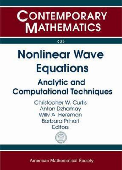 Nonlinear Wave Equations: Analytic and Computational Techniques - Contemporary Mathematics -  - Books - American Mathematical Society - 9781470410506 - March 30, 2015