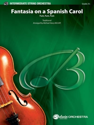 Fantasia on a Spanish Carol - Michael Story - Böcker - ALFRED MUSIC - 9781470650506 - 2022