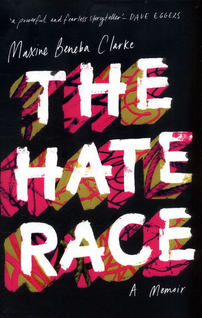 Cover for Maxine Beneba Clarke · The Hate Race (Hardcover Book) (2017)