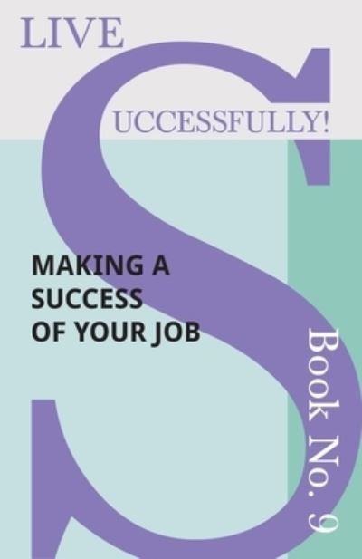 Cover for D N McHardy · Live Successfully! Book No. 9 - Making a Success of Your Job (Pocketbok) (2017)