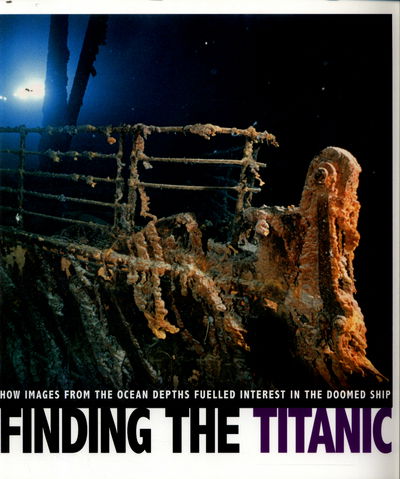 Cover for Michael Burgan · Finding the Titanic: How Images from the Ocean Depths Fueled Interest in the Doomed Ship - Captured Science History (Paperback Book) (2017)