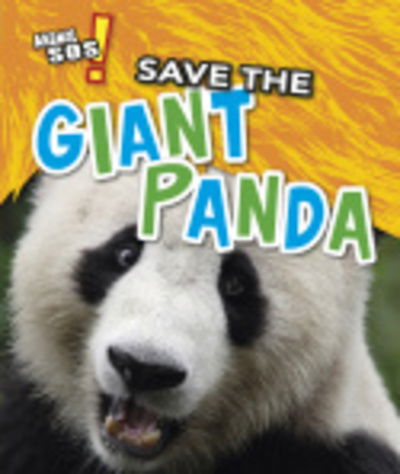 Cover for Angela Royston · Save the Giant Panda - Animal SOS (Pocketbok) (2020)