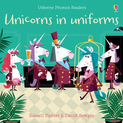 Unicorns in Uniforms - Phonics Readers - Russell Punter - Bøger - Usborne Publishing Ltd - 9781474959506 - 13. juni 2019
