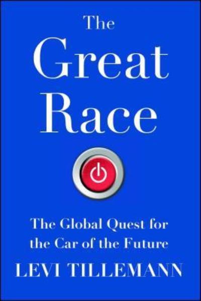 Cover for Levi Tillemann · The Great Race The Global Quest for the Car of the Future (Paperback Book) (2016)