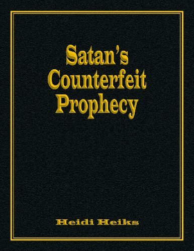Cover for Heidi Heiks · Satan's Counterfeit Prophecy (Paperback Book) (2013)