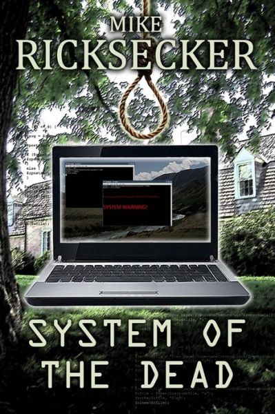 System of the Dead - Mike Ricksecker - Books - Createspace - 9781480253506 - November 20, 2012