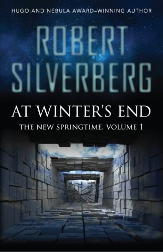 Cover for Robert Silverberg · At Winter's End (The New Springtime) (Volume 1) (Paperback Bog) (2013)