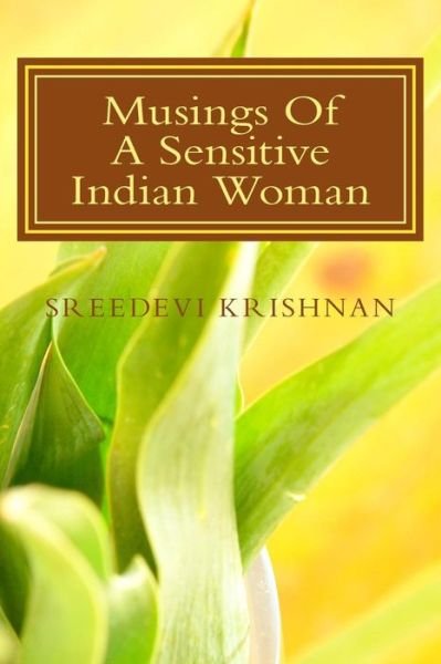 Cover for Sreedevi Krishnan · Musings Of A Sensitive Indian Woman (Paperback Bog) (2013)
