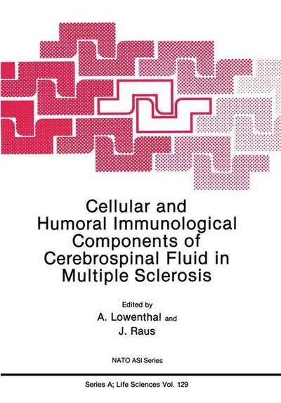 Cover for A Lowenthal · Cellular and Humoral Immunological Components of Cerebrospinal Fluid in Multiple Sclerosis - NATO Science Series A (Paperback Book) [Softcover reprint of the original 1st ed. 1987 edition] (2013)