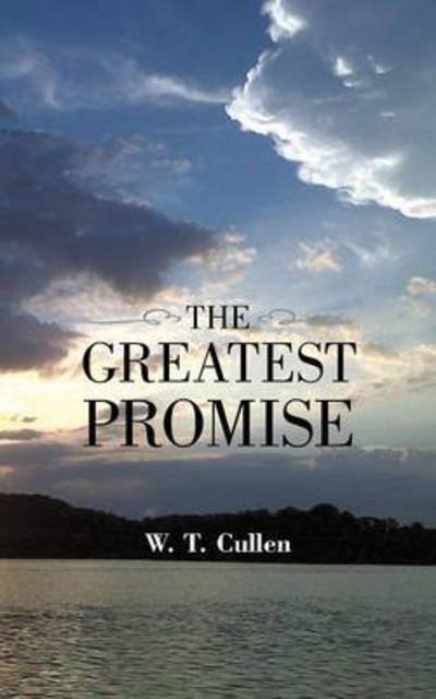 Cover for W T Cullen · The Greatest Promise (Paperback Book) (2015)