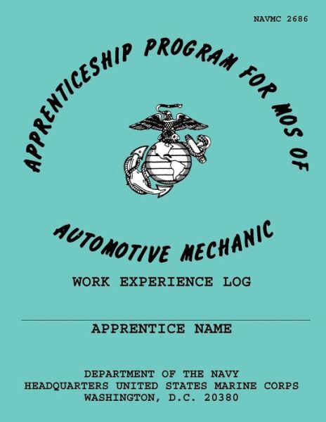 Cover for Department of the Navy · Apprentaceship Program for Mos of Automotive Mechanic (Paperback Book) (2013)