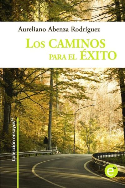 Cover for Aureliano Abenza Rodriguez · Los Caminos Para El Exito (Paperback Book) (2013)