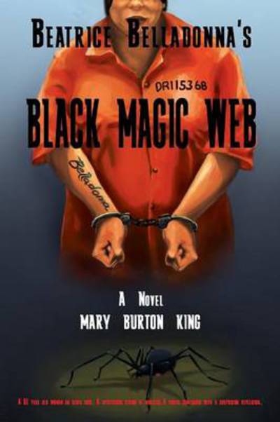 Cover for Mary Burton King · Beatrice Belladonna's Black Magic Web (Paperback Book) (2014)