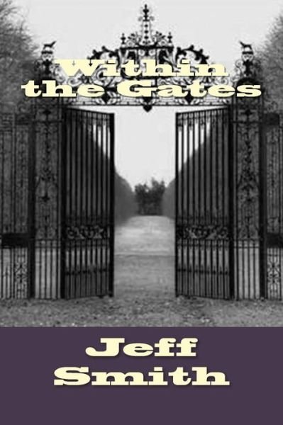 Cover for Jeff Smith · Within the Gates (Paperback Book) (2011)