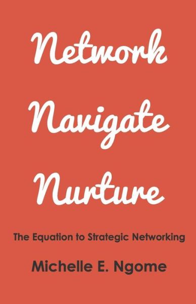 Cover for San' Quan Prioleau · Network, Navigate &amp; Nurture (Paperback Book) (2014)