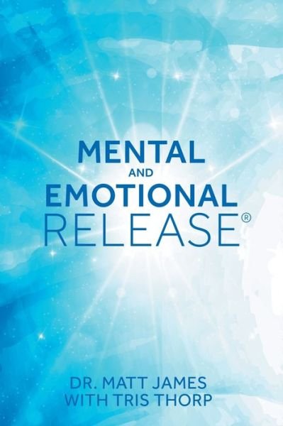 Cover for Matt James · Mental and Emotional Release (Pocketbok) (2017)