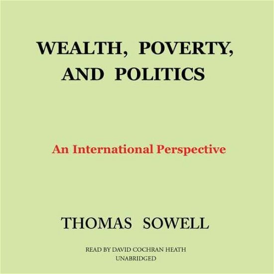 Cover for Thomas Sowell · Wealth, Poverty, and Politics: an International Perspective (Library) (CD) (2015)
