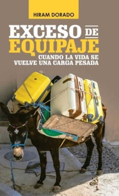 Cover for Hiram Dorado · Exceso De Equipaje (Innbunden bok) (2020)