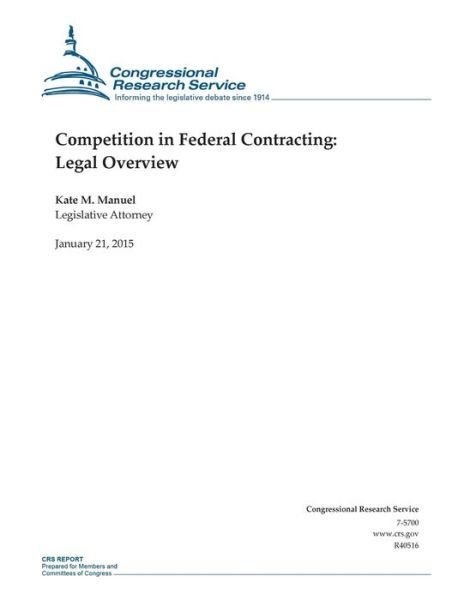 Cover for Congressional Research Service · Competition in Federal Contracting: Legal Overview (Taschenbuch) (2015)