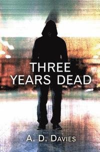Cover for A D Davies · Three Years Dead (Pocketbok) (2015)