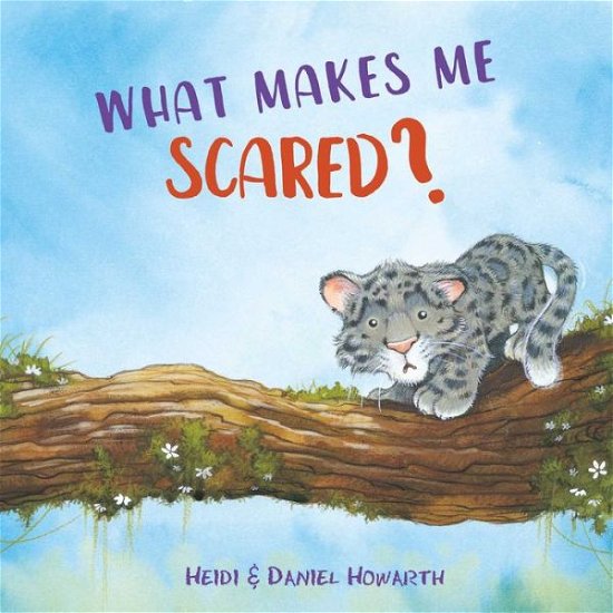Cover for Heidi Howarth · What Makes Me Scared? (Bog) (2019)