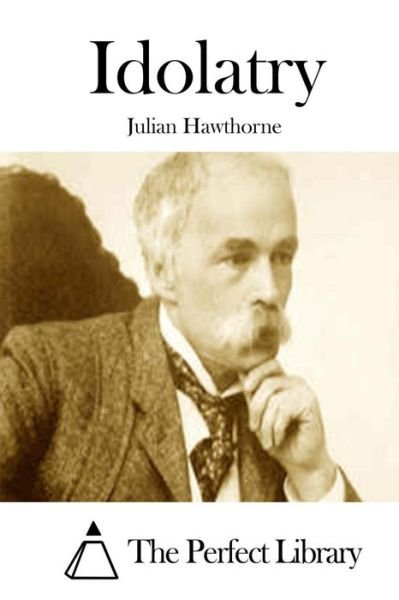 Cover for Julian Hawthorne · Idolatry (Paperback Book) (2015)