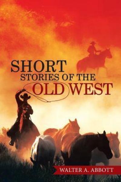 Cover for Walter A Abbott · Short Stories of the Old West (Paperback Book) (2015)