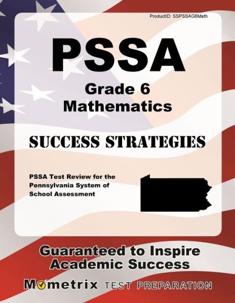 Cover for PSSA Exam Secrets Test Prep Team · PSSA Grade 6 Mathematics Success Strategies Study Guide : PSSA Test Review for the Pennsylvania System of School Assessment (Paperback Book) (2023)