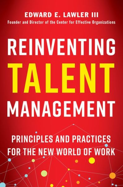 Cover for Lawler · Reinventing Talent Management: Principles and Practices for the New World of Work (Hardcover Book) (2017)