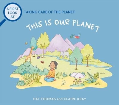 Cover for Pat Thomas · A First Look At: Taking Care of Nature: This is our Planet - A First Look At (Gebundenes Buch) (2023)