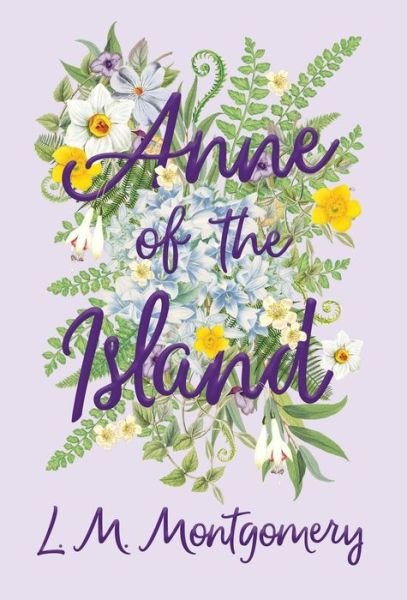 Cover for L M Montgomery · Anne of the Island (Innbunden bok) (2018)