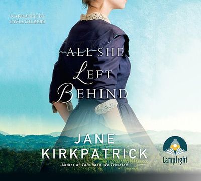 Cover for Jane Kirkpatrick · All She Left Behind (Audiobook (CD)) [Unabridged edition] (2018)