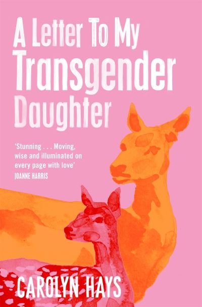 Cover for Carolyn Hays · A Letter to My Transgender Daughter (Pocketbok) (2023)